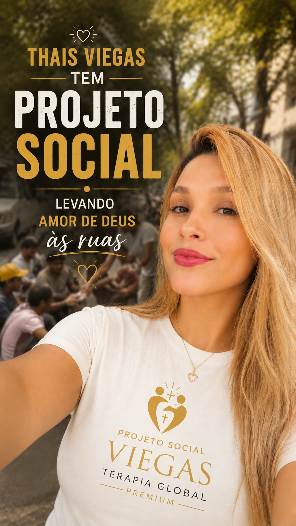 Projeto Social Viegas — Thaís Viegas levando o amor de Deus às ruas